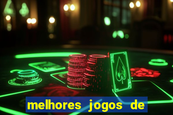 melhores jogos de ganhar dinheiro de verdade